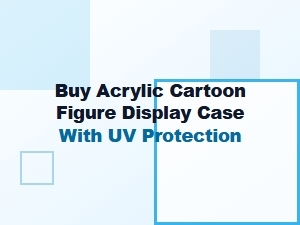 Buy Acrylic Cartoon Figure Display Case with Uv Protection