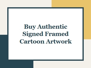 Buy Authentic Signed Framed Cartoon Artwork Online
