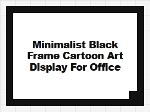 Minimalist Black Frame Cartoon Art Display for Office